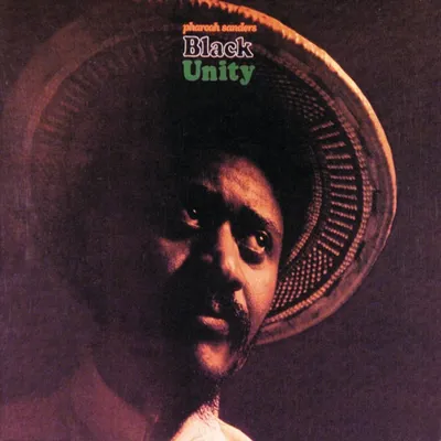 Black Unity by Pharoah Sanders