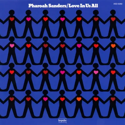 Love in Us All by Pharoah Sanders